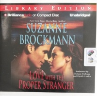 Love With The Proper Stranger written by Suzanne Brockmann performed by Melanie Ewbank and Patrick Lawlor on Audio CD (Unabridged)